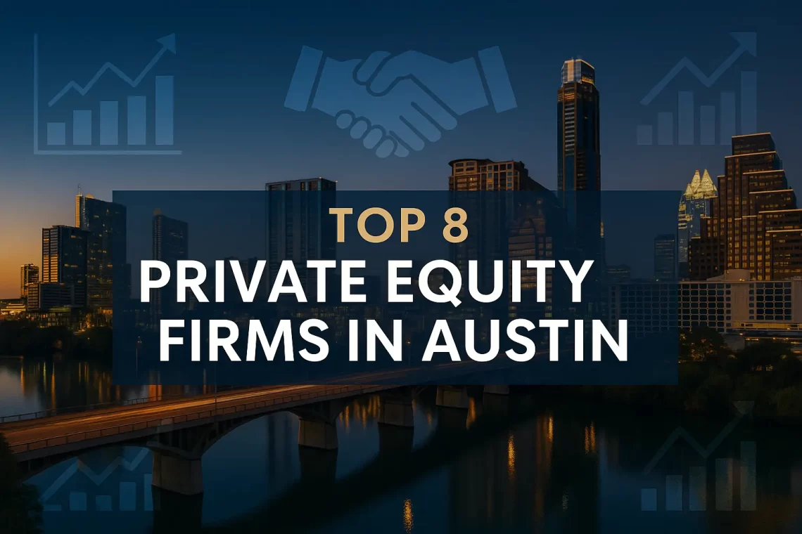 Top 8 Private Equity Firms In Austin
