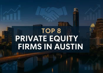 Top 8 Private Equity Firms In Austin