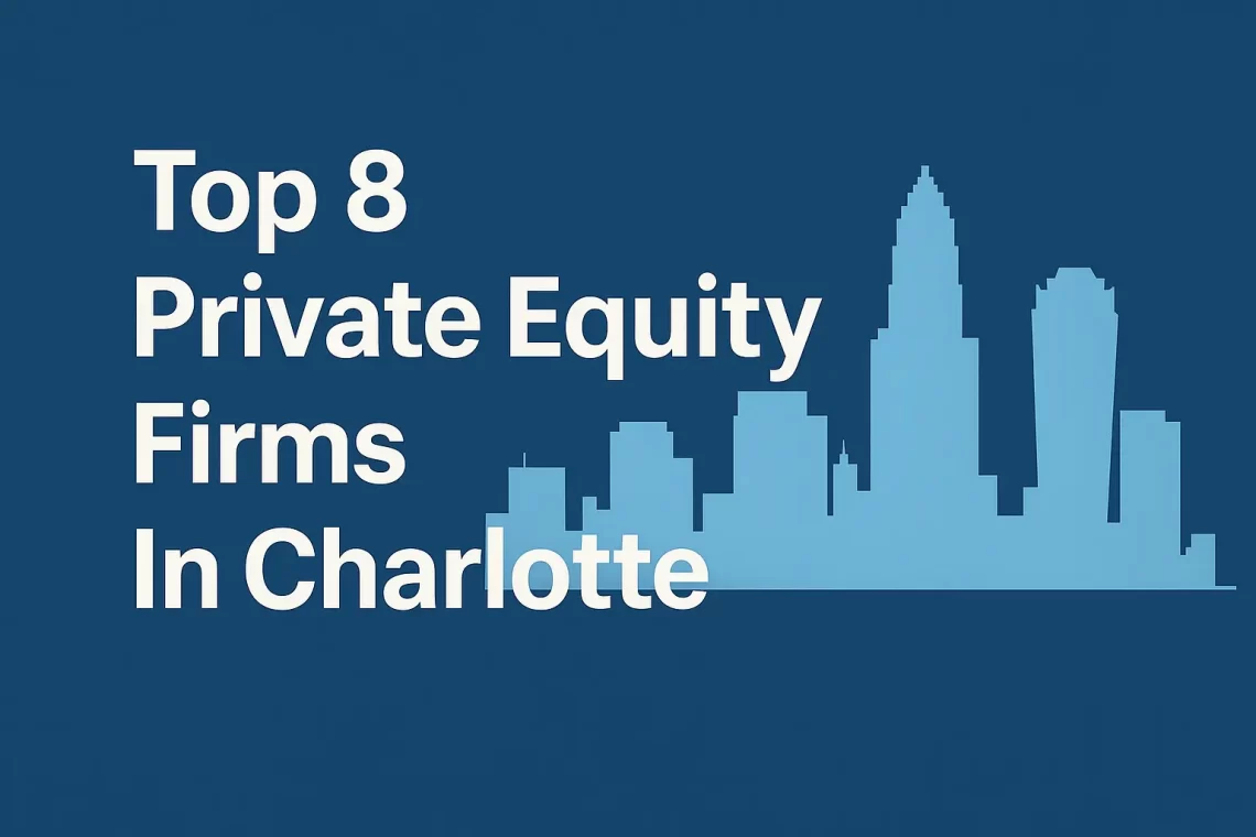 Top 8 Private Equity Firms In Charlotte