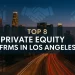 Top 8 Private Equity Firms In Los Angeles