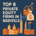 Top 8 Private Equity Firms In Nashville