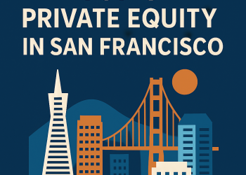 Top 8 Private Equity Firms In San Francisco