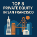 Top 8 Private Equity Firms In San Francisco