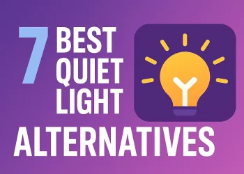 quiet light alternatives