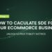How to Calculate SDE for Your Ecommerce Business