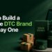 How to Build a Sellable DTC Brand from Day One
