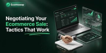 Negotiating Your Ecommerce Sale: Tactics That Work