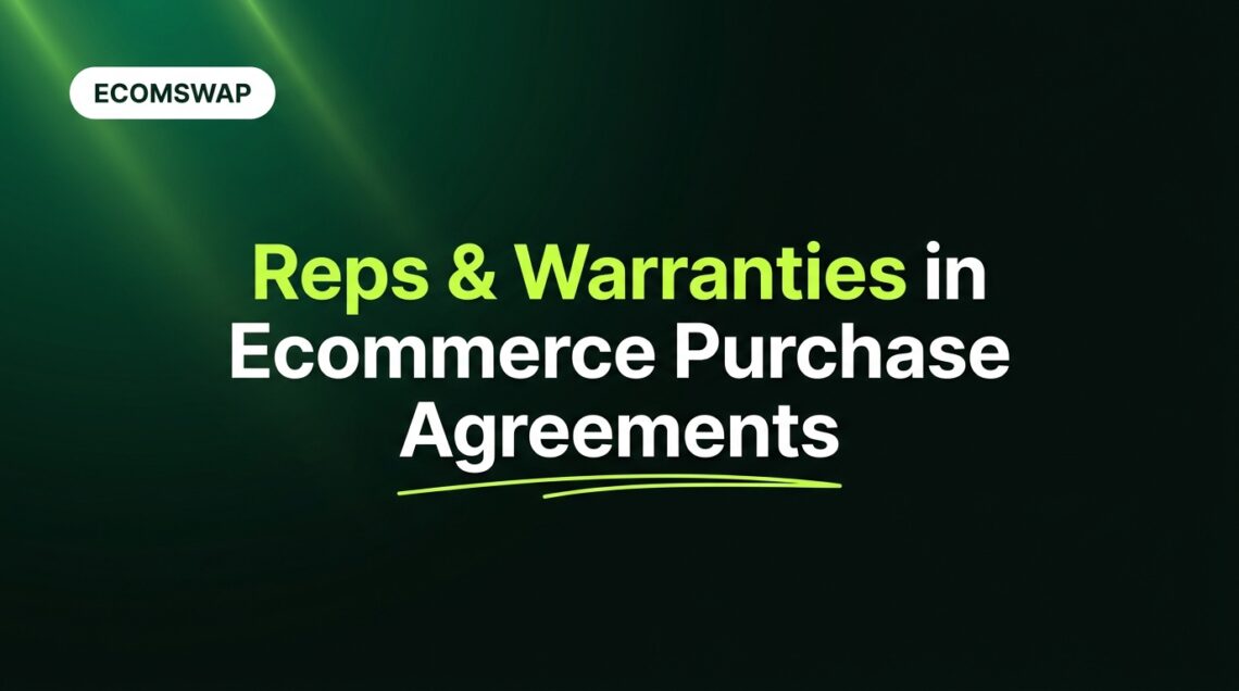 Reps & Warranties in Ecommerce Purchase Agreements