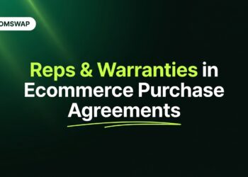 Reps & Warranties in Ecommerce Purchase Agreements