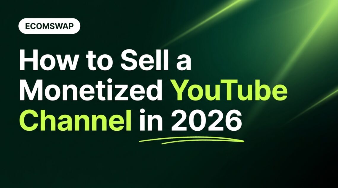 How to Sell a Monetized YouTube Channel in 2026