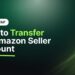 transfer-amazon-seller-central-account